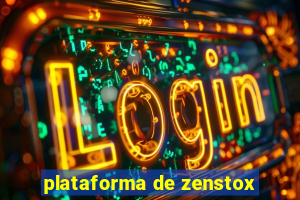 plataforma de zenstox